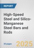 High-Speed Steel and Silico-Manganese Steel Bars and Rods: European Union Market Outlook 2023-2027- Product Image