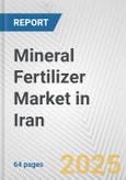 Mineral Fertilizer Market in Iran: Business Report 2024- Product Image