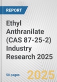 Ethyl Anthranilate (CAS 87-25-2) Industry Research 2025: Global and Regional Market Trends 2019-2024 and Forecast to 2029- Product Image