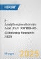 2-Acetylbenzeneboronic Acid (CAS 308103-40-4) Industry Research 2025: Global and Regional Market Trends 2019-2024 and Forecast to 2029 - Product Thumbnail Image