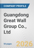 Guangdong Great Wall Group Co., Ltd. Fundamental Company Report Including Financial, SWOT, Competitors and Industry Analysis- Product Image