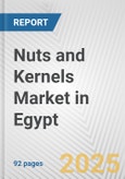 Nuts and Kernels Market in Egypt: Business Report 2025- Product Image