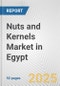 Nuts and Kernels Market in Egypt: Business Report 2024 - Product Thumbnail Image