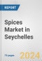 Spices Market in Seychelles: Business Report 2024 - Product Thumbnail Image