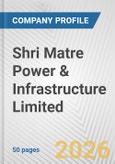 Shri Matre Power & Infrastructure Limited Fundamental Company Report Including Financial, SWOT, Competitors and Industry Analysis- Product Image