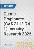Cupric Propionate (CAS 3112-74-1) Industry Research 2025: Global and Regional Market Trends 2019-2024 and Forecast to 2029- Product Image