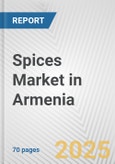 Spices Market in Armenia: Business Report 2024- Product Image