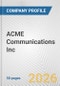 ACME Communications Inc. Fundamental Company Report Including Financial, SWOT, Competitors and Industry Analysis - Product Thumbnail Image