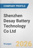 Shenzhen Desay Battery Technology Co Ltd Fundamental Company Report Including Financial, SWOT, Competitors and Industry Analysis- Product Image