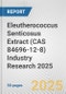 Eleutherococcus Senticosus Extract (CAS 84696-12-8) Industry Research 2025: Global and Regional Market Trends 2019-2024 and Forecast to 2029 - Product Thumbnail Image