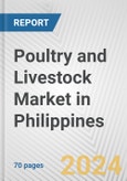 Poultry and Livestock Market in Philippines: Business Report 2024- Product Image