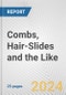 Combs, Hair-Slides and the Like: European Union Market Outlook 2023-2027 - Product Thumbnail Image