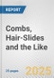 Combs, Hair-Slides and the Like: European Union Market Outlook 2023-2027 - Product Thumbnail Image