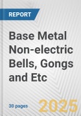 Base Metal Non-electric Bells, Gongs and Etc.: European Union Market Outlook 2023-2027- Product Image
