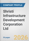 Shristi Infrastructure Development Corporation Ltd. Fundamental Company Report Including Financial, SWOT, Competitors and Industry Analysis- Product Image