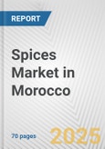 Spices Market in Morocco: Business Report 2024- Product Image