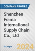Shenzhen Feima International Supply Chain Co., Ltd. Fundamental Company Report Including Financial, SWOT, Competitors and Industry Analysis- Product Image