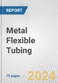 Metal Flexible Tubing: European Union Market Outlook 2023-2027- Product Image