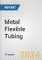 Metal Flexible Tubing: European Union Market Outlook 2023-2027 - Product Image
