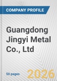 Guangdong Jingyi Metal Co., Ltd. Fundamental Company Report Including Financial, SWOT, Competitors and Industry Analysis- Product Image