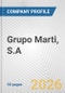 Grupo Marti, S.A. Fundamental Company Report Including Financial, SWOT, Competitors and Industry Analysis - Product Thumbnail Image