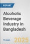 Alcoholic Beverage Industry in Bangladesh: Business Report 2024 - Product Thumbnail Image