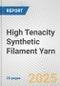 High Tenacity Synthetic Filament Yarn: European Union Market Outlook 2023-2027 - Product Thumbnail Image