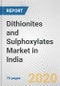 Dithionites and Sulphoxylates Market in India: Business Report 2020 - Product Thumbnail Image