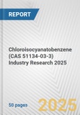 Chloroisocyanatobenzene (CAS 51134-03-3) Industry Research 2025: Global and Regional Market Trends 2019-2024 and Forecast to 2029- Product Image