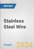 Stainless Steel Wire: European Union Market Outlook 2023-2027- Product Image