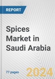 Spices Market in Saudi Arabia: Business Report 2024- Product Image