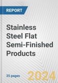 Stainless Steel Flat Semi-Finished Products: European Union Market Outlook 2023-2027- Product Image