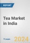 Tea Market in India: Business Report 2024 - Product Thumbnail Image