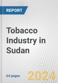 Tobacco Industry in Sudan: Business Report 2024- Product Image