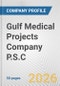 Gulf Medical Projects Company P.S.C. Fundamental Company Report Including Financial, SWOT, Competitors and Industry Analysis - Product Thumbnail Image