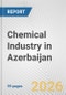 Chemical Industry in Azerbaijan: Business Report 2025 - Product Thumbnail Image