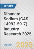 Dibunate Sodium (CAS 14992-59-7) Industry Research 2025: Global and Regional Market Trends 2019-2024 and Forecast to 2029- Product Image