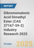 Dibromomalonic Acid Dimethyl Ester (CAS 37167-59-2) Industry Research 2025: Global and Regional Market Trends 2019-2024 and Forecast to 2029- Product Image