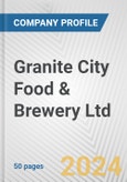 Granite City Food & Brewery Ltd. Fundamental Company Report Including Financial, SWOT, Competitors and Industry Analysis- Product Image