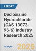 Decloxizine Hydrochloride (CAS 13073-96-6) Industry Research 2025: Global and Regional Market Trends 2019-2024 and Forecast to 2029- Product Image