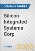 Silicon Integrated Systems Corp. Fundamental Company Report Including Financial, SWOT, Competitors and Industry Analysis- Product Image