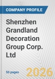 Shenzhen Grandland Decoration Group Corp. Ltd Fundamental Company Report Including Financial, SWOT, Competitors and Industry Analysis- Product Image