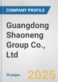 Guangdong Shaoneng Group Co., Ltd. Fundamental Company Report Including Financial, SWOT, Competitors and Industry Analysis- Product Image