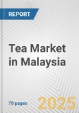 Tea Market in Malaysia: Business Report 2024- Product Image