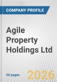Agile Property Holdings Ltd. Fundamental Company Report Including Financial, SWOT, Competitors and Industry Analysis- Product Image