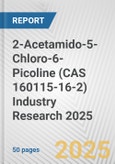 2-Acetamido-5-Chloro-6-Picoline (CAS 160115-16-2) Industry Research 2025: Global and Regional Market Trends 2019-2024 and Forecast to 2029- Product Image