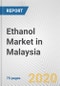 Ethanol Market in Malaysia: Business Report 2020 - Product Thumbnail Image