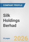 Silk Holdings Berhad Fundamental Company Report Including Financial, SWOT, Competitors and Industry Analysis- Product Image