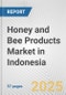 Honey and Bee Products Market in Indonesia: Business Report 2025 - Product Thumbnail Image