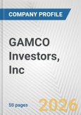 GAMCO Investors, Inc. Fundamental Company Report Including Financial, SWOT, Competitors and Industry Analysis- Product Image